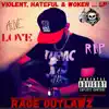 Rage Outlawz - On a Death Mission Violent, Hateful & Woken Deluxe Edition